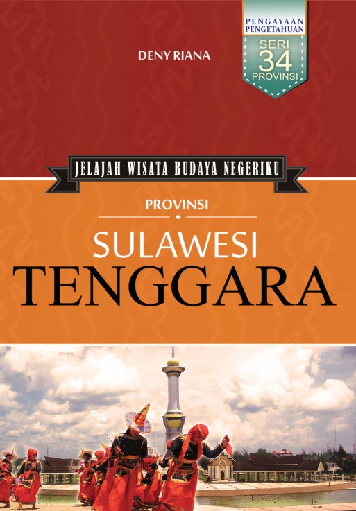 Jelajah Wisata Budaya Negeriku Provinsi Sulawesi Tenggara